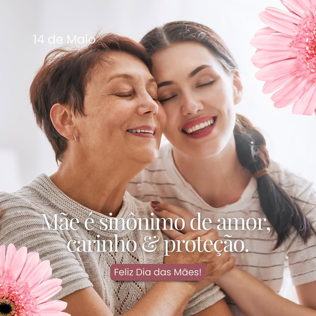 Ser mãe é cuidar, amar e proteger em todos os momentos da vida. Desejo um feliz Dia das Mães par